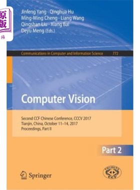 海外直订Computer Vision: Second Ccf Chinese Conference, CCCV 2017, Tianjin, China, Octob 计算机视觉:第二届Ccf中文会