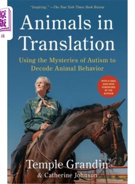 海外直订Animals in Translation: Using the Mysteries of Autism to Decode Animal Behavior 翻译中的动物：用自闭症的奥