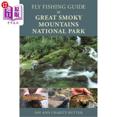 海外直订Fly Fishing Guide to Great Smoky Mountains National Park 大烟山国家公园飞钓指南