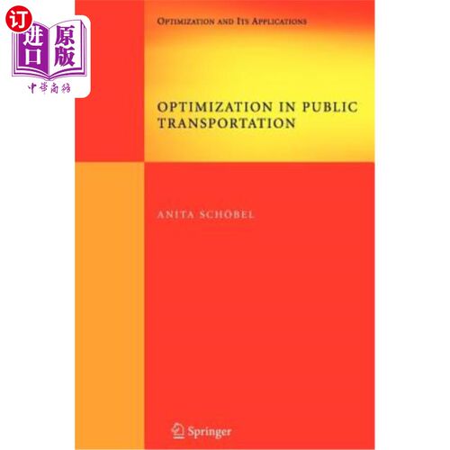 海外直订Optimization in Public Transportation: Stop Location, Delay Management and Tarif 公共交通中的优化：公共交通