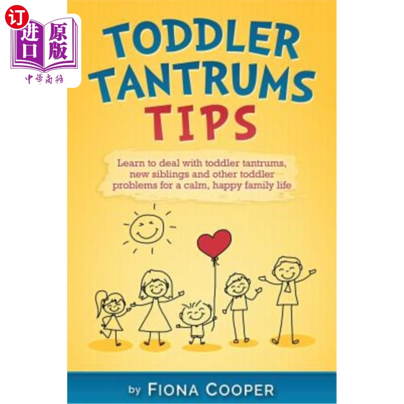 海外直订Toddler Tantrum Tips: Positive parenting tips to deal with toddler tantrums, int 幼儿暴躁小贴士：积极的育儿