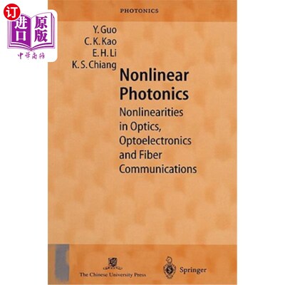 海外直订Nonlinear Photonics: Nonlinearities in Optics, Optoelectronics and Fiber Communi 非线性光子学：光学、光电子