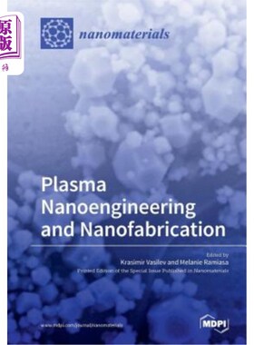 海外直订Plasma Nanoengineering and Nanofabrication 等离子体纳米工程与纳米制造