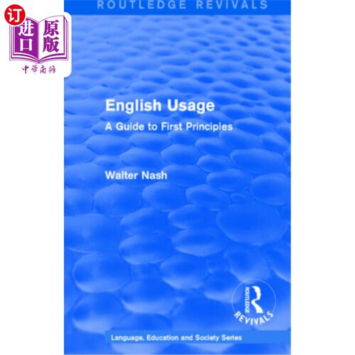 海外直订Routledge Revivals: English Usage (1986): A Guide to First Principles 劳特利奇复兴:英语用法(1986):第一原则