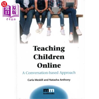 海外直订Teaching Children Online: A Conversation-Based Approach 在线教育儿童:以对话为基础的方法