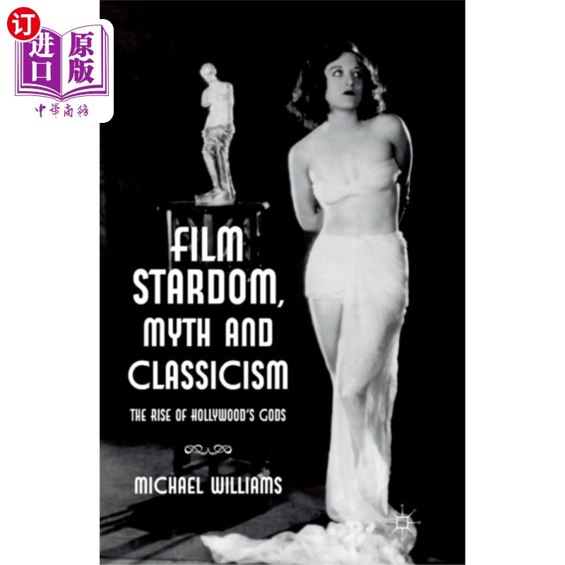 海外直订Film Stardom, Myth and Classicism 电影明星、神话和古典主义