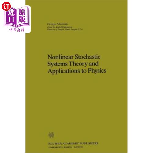 海外直订Nonlinear Stochastic Systems Theory and Applications to Physics 非线性随机系统理论及其在物理中的应用