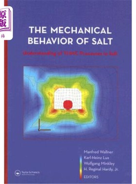 海外直订The Mechanical Behavior of Salt - Understanding of Thmc Processes in Salt: Proce 盐的力学行为-盐中Thmc过程