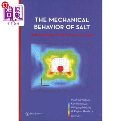 海外直订The Mechanical Behavior of Salt - Understanding of Thmc Processes in Salt: Proce 盐的力学行为-盐中Thmc过程