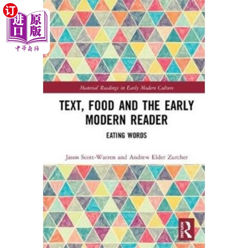 海外直订Text, Food and the Early Modern Reader 文本，食物和早期现代读者