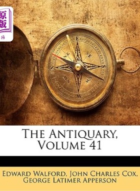 海外直订The Antiquary; Volume 41 古董商人;体积41
