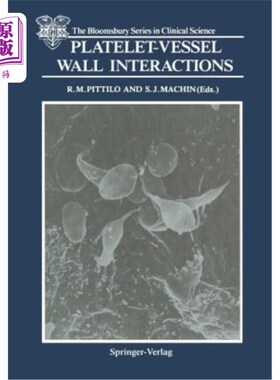 海外直订医药图书Platelet-Vessel Wall Interactions 血小板与血管壁的相互作用