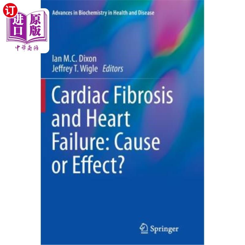海外直订医药图书Cardiac Fibrosis and Heart Failure: Cause or Effect? 心脏纤维化和心力衰竭：原因还是结果？