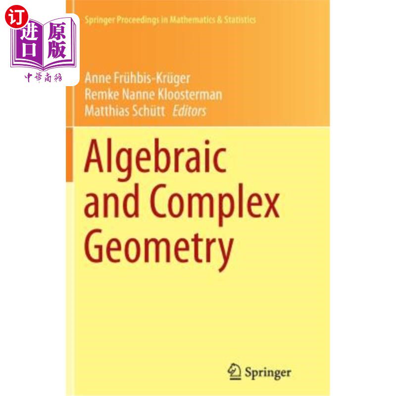 海外直订Algebraic and Complex Geometry: In Honour of Klaus Hulek's 60th Birthday 代数与复几何：纪念克劳斯·胡莱克60