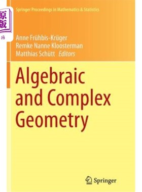 海外直订Algebraic and Complex Geometry: In Honour of Klaus Hulek's 60th Birthday 代数与复几何：纪念克劳斯·胡莱克60