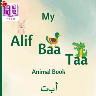 海外直订My Alif Baa Taa Animal Book: Arabic Alphabet for Children 我的阿里夫Baa Taa动物书:儿童阿拉伯语字母表