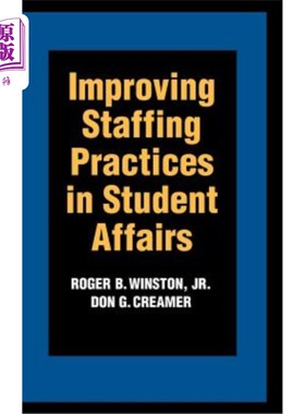 海外直订Improving Staffing Practices in Student Affairs 改善学生事务的人事安排