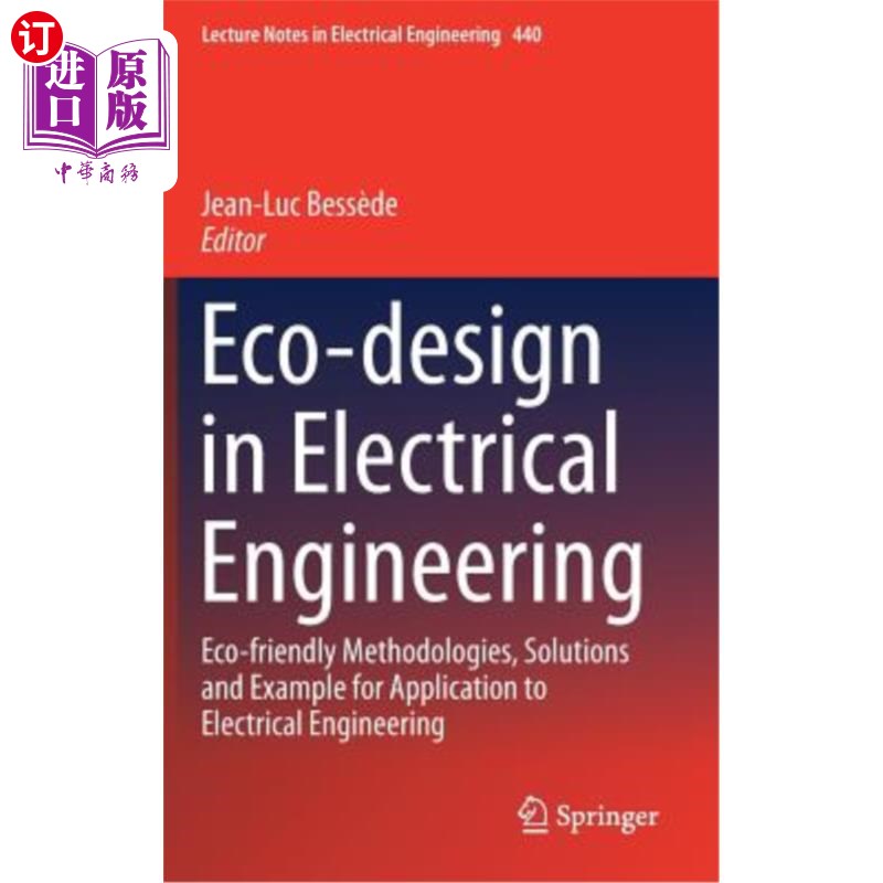 海外直订Eco-Design in Electrical Engineering: Eco-Friendly Methodologies, Solutions and 电气工程中的生态设计:环保方法
