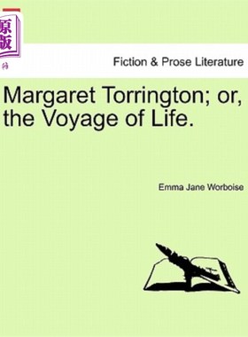 海外直订Margaret Torrington; Or, the Voyage of Life. 玛格丽特·托灵顿校区;或者，生命之旅。