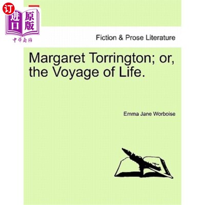 海外直订Margaret Torrington; Or, the Voyage of Life. 玛格丽特·托灵顿校区;或者，生命之旅。