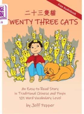 海外直订Twenty Three Cats: An Easy-to-Read Story in Traditional Chinese and Pinyin,101 W 《二十三只猫:一个简单的繁