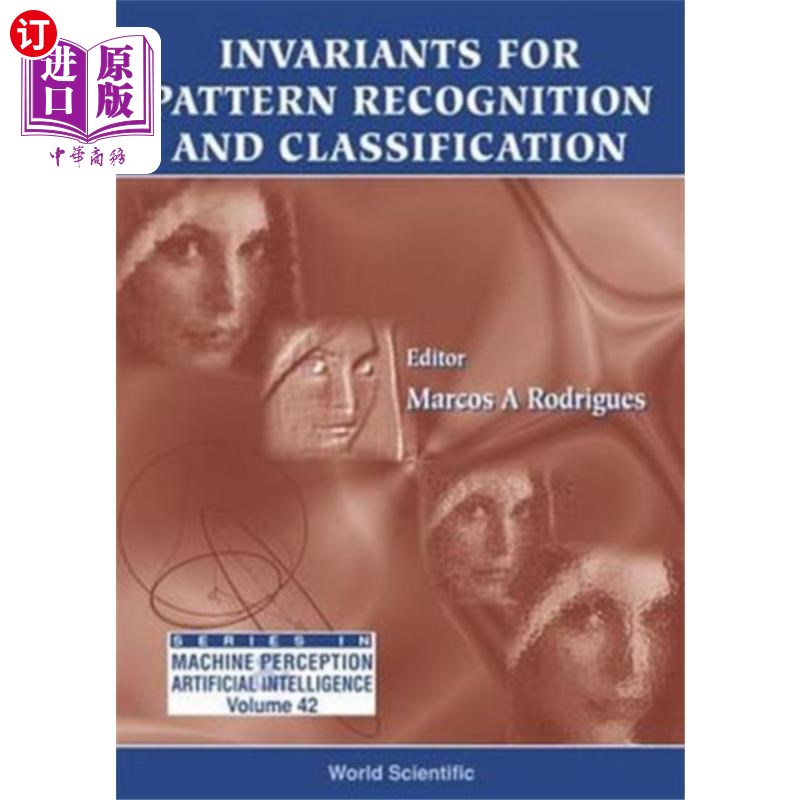 海外直订Invariants For Pattern Recognition And Classific... 模式识别和分类的不变量