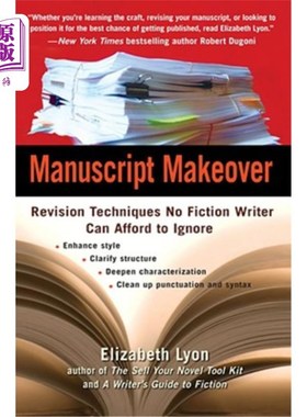 海外直订Manuscript Makeover: Revision Techniques No Fiction Writer Can Afford to Ignore 手稿改头换面：任何小说作家