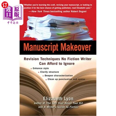 海外直订Manuscript Makeover: Revision Techniques No Fiction Writer Can Afford to Ignore 手稿改头换面：任何小说作家