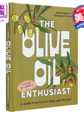 橄榄油爱好者 从树到餐桌指南及食谱 The Olive Oil Enthusiast A Guide Tree to Table 英文原版 Skyler Mapes【中商原版】