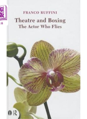 海外直订Theatre and Boxing: The Actor Who Flies 戏剧与拳击:会飞的演员