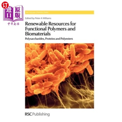 海外直订Renewable Resources for Functional Polymers and Biomaterials: Polysaccharides, P 功能性聚合物和生物材料的可