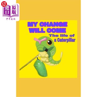 我 生活 Come life Will The 改变将会到来：毛毛虫 海外直订My caterpillar Change