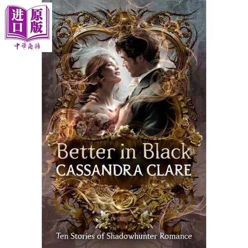 暗夜沉沦 浪漫奇幻女王 卡珊德拉克莱尔 Better in Black Ten stories Shadowhunter romance 英文原版 【中商原版】