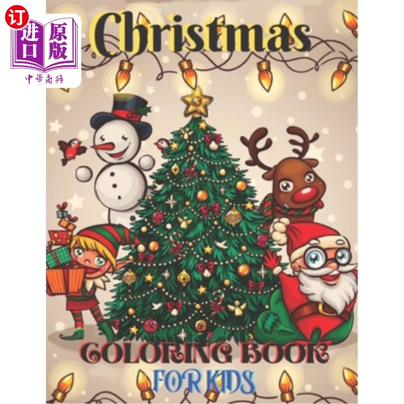 海外直订Christmas Coloring Book For Kids: Funny Christmas Decorate Coloring Books Gifts给孩子们的圣诞彩色书:有趣