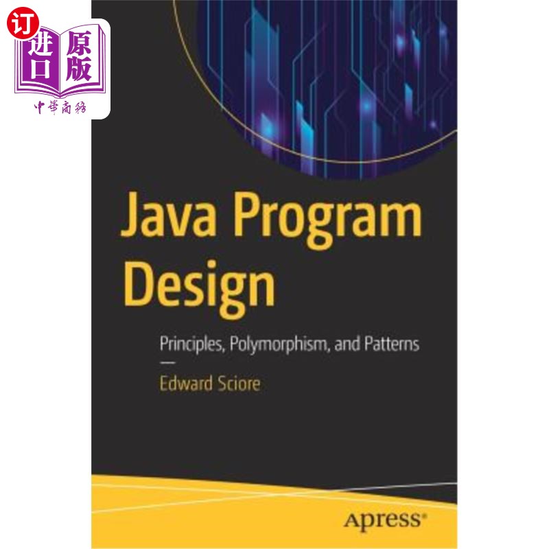 海外直订Java Program Design: Principles, Polymorphism, and Patterns Java程序设计：原理、多态性和模式