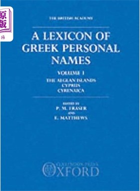 海外直订Lexicon of Greek Personal Names: Volume I: The A... 希腊人名词典:第一卷:爱琴海群岛，塞浦路斯，昔兰尼加