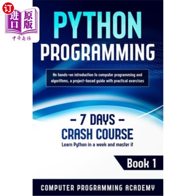 海外直订Python Programming: Learn Python in a Week and Master It. An Hands-On Introducti Python编程:在