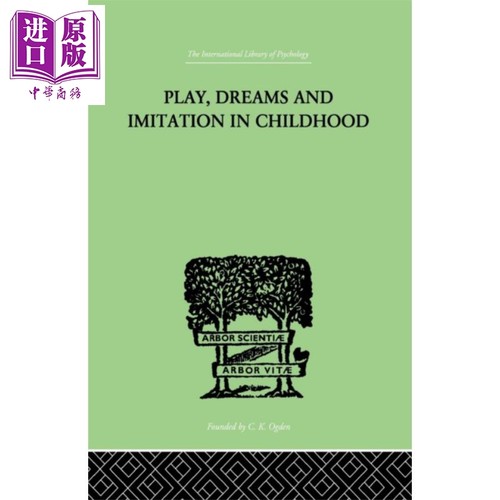 童年时期的玩耍 梦和模仿 皮亚杰 英文原版 Play Dreams And Imitation In Childhood Piaget Jean 知名儿童心理学家【中商原