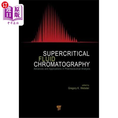 海外直订医药图书Supercritical Fluid Chromatography: Advances and Applications in Pharmaceutical  超临界流体色谱法在