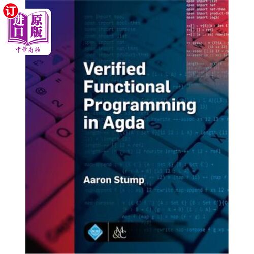 海外直订Verified Functional Programming in Agda 在AGDA中验证功能编程