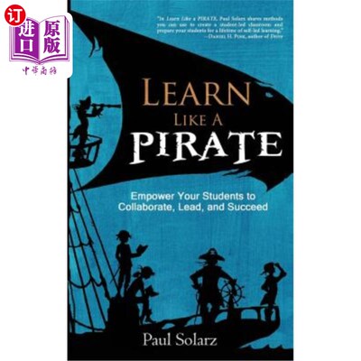 海外直订Learn Like a PIRATE: Empower Your Students to Collaborate, Lead, and Succeed 像海盗一样学习:赋予你的学生合