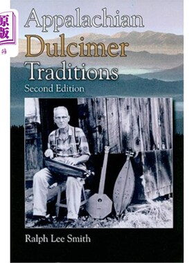 海外直订Appalachian Dulcimer Traditions, Second Edition 阿巴拉契亚扬琴传统，第二版