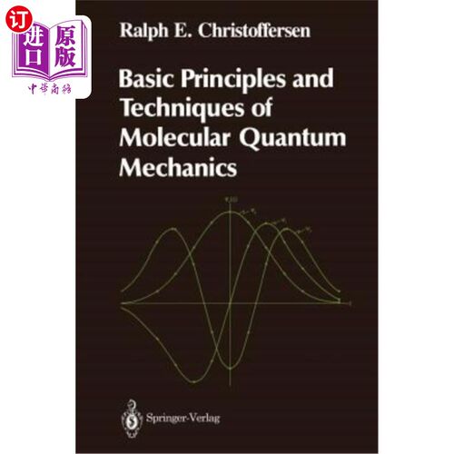 海外直订Basic Principles and Techniques of Molecular Quantum Mechanics 分子量子力学基本原理与技术