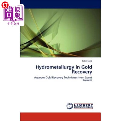 海外直订Hydrometallurgy in Gold Recovery 黄金回收中的湿法冶金