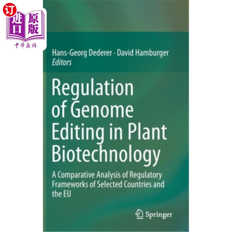 海外直订Regulation of Genome Editing in Plant Biotechnology: A Comparative Analysis of R 植物生物技术中基因组编辑的