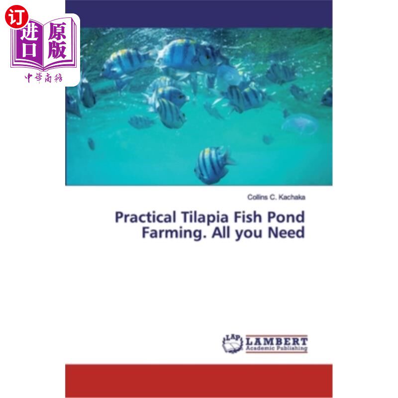 海外直订Practical Tilapia Fish Pond Farming. All you Need 实用罗非鱼池塘养殖。你所需要的一切