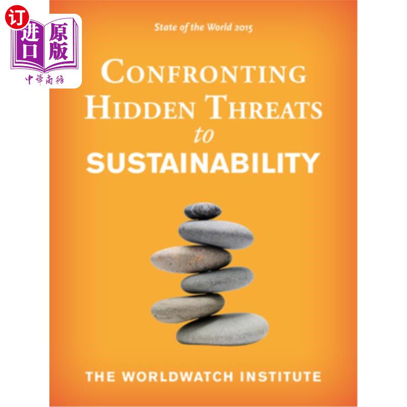 海外直订State of the World 2015: Confronting Hidden Threats to Sustainability 《2015年世界状况:应对可持续发展的潜在