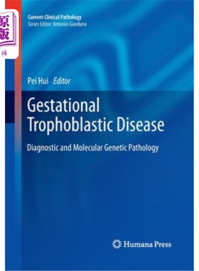 海外直订医药图书Gestational Trophoblastic Disease: Diagnostic and Molecular Genetic Pathology 妊娠滋养细胞疾病：诊
