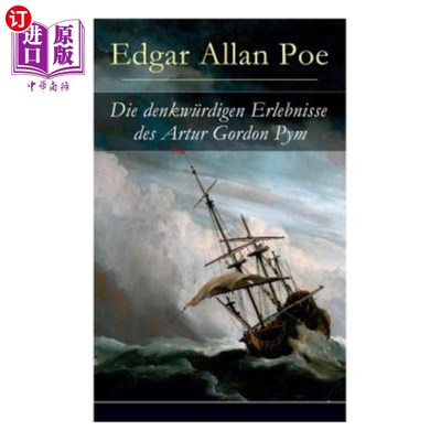 海外直订德语 Die denkwürdigen Erlebnisse des Artur Gordon Pym: Ein mystisches Abenteuer 戈登·平姆难忘的经历:神秘的