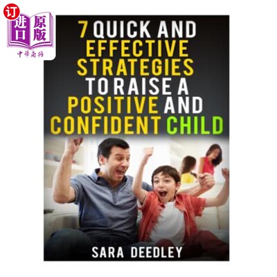 海外直订7 Quick and Effective Strategies to Raise a Positive and Confident Child 7个快速有效的策略来培养一个积极自